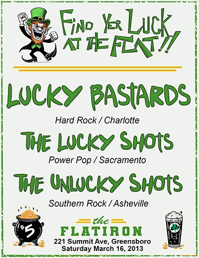 The Lucky Shots at The Flatiron, Greensboro – March 2013 poster