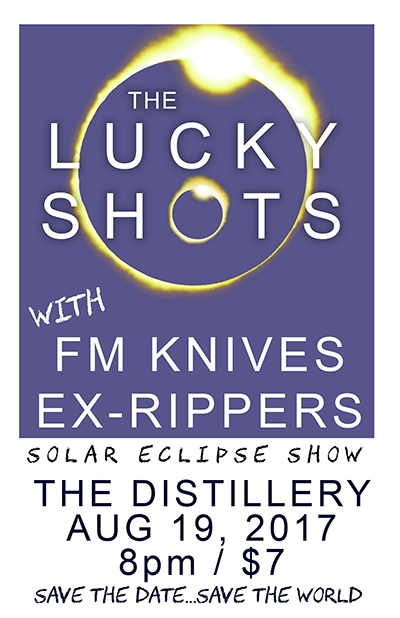The Lucky Shots at The Distillery, Sacramento – August 2017 poster