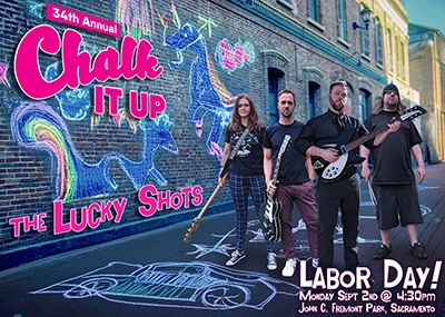 The Lucky Shots at Chalk It Up Festival, Sacramento – September 2024 poster